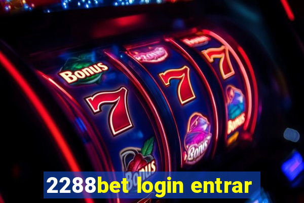 2288bet login entrar